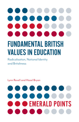 Lynn Revell - Fundamental British Values in Education: Radicalisation, National Identity and Britishness