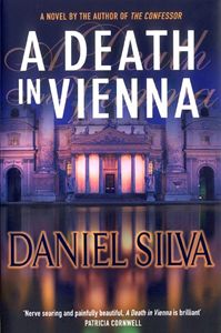 DEATHIN VIENNA BY DANIEL SILVA ALSO BY DANIELSILVA The Confessor The - photo 1