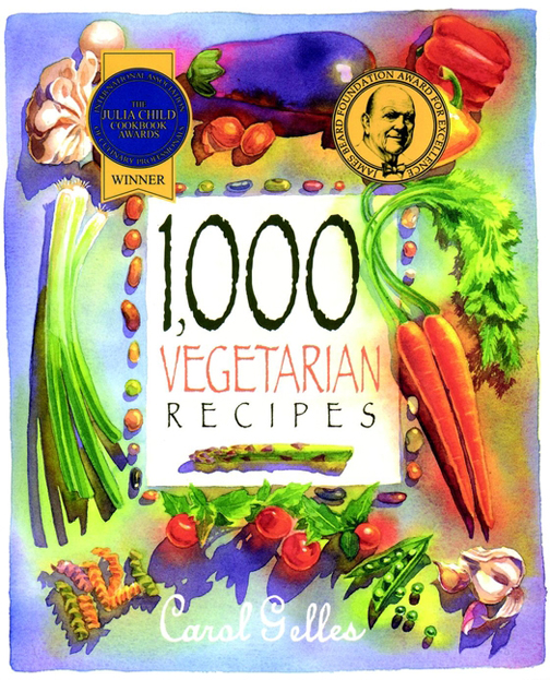 1000 Vegetarian Recipes Carol Gelles Houghton Mifflin Harcourt Boston New - photo 1