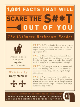 Cary Mcneal - 1,001 Facts that Will Scare the S#*t Out of You: The Ultimate Bathroom Reader