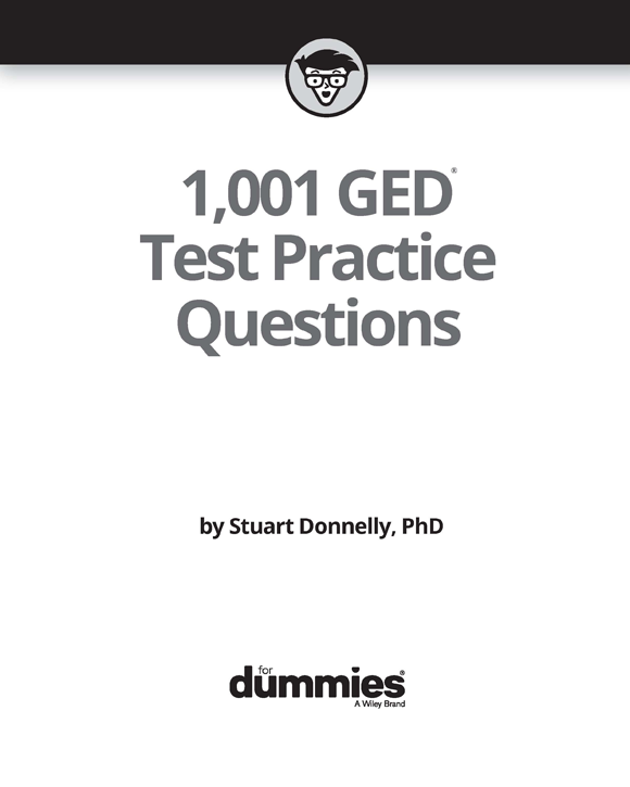 1001 GED Test Practice Questions For Dummies Published by John Wiley Sons - photo 2