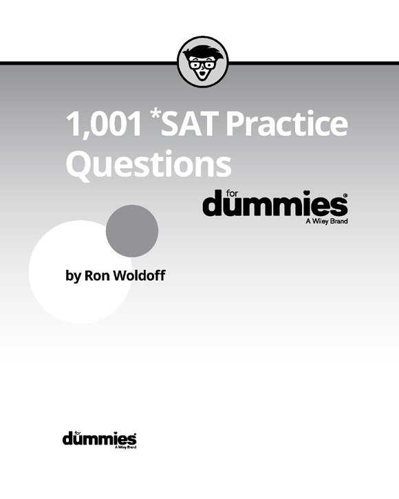 1001 SAT Practice Questions For Dummies Published by John Wiley Sons - photo 2