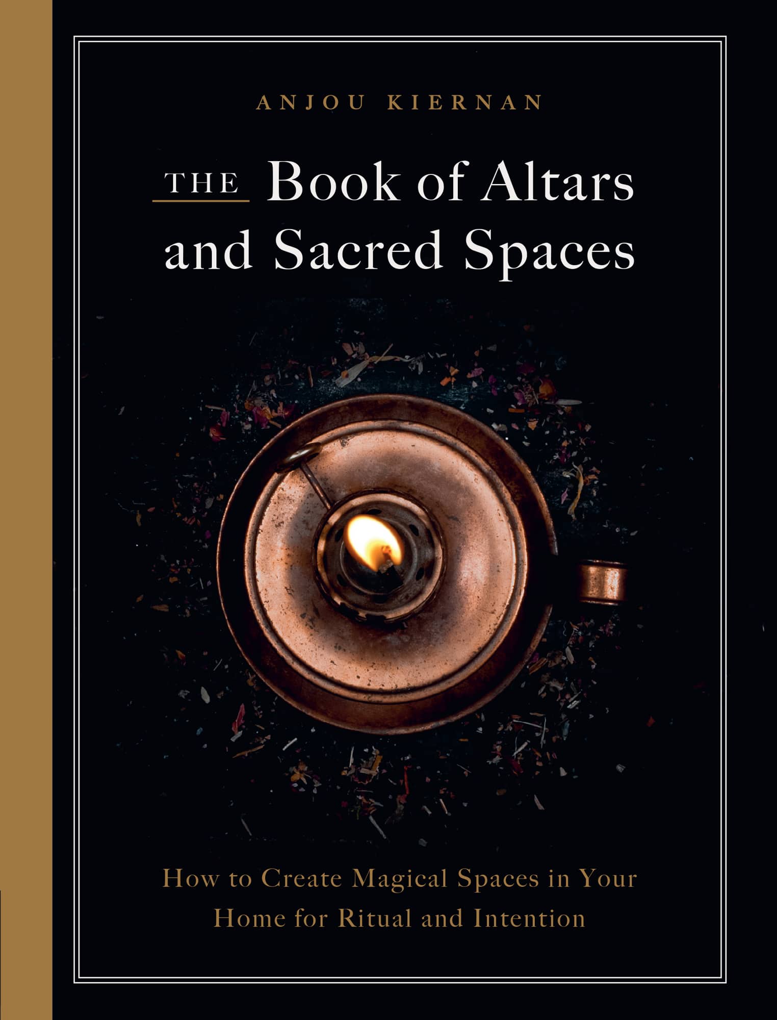 THE Book of Altars and Sacred Spaces How to Create Magical Spaces in Your - photo 1