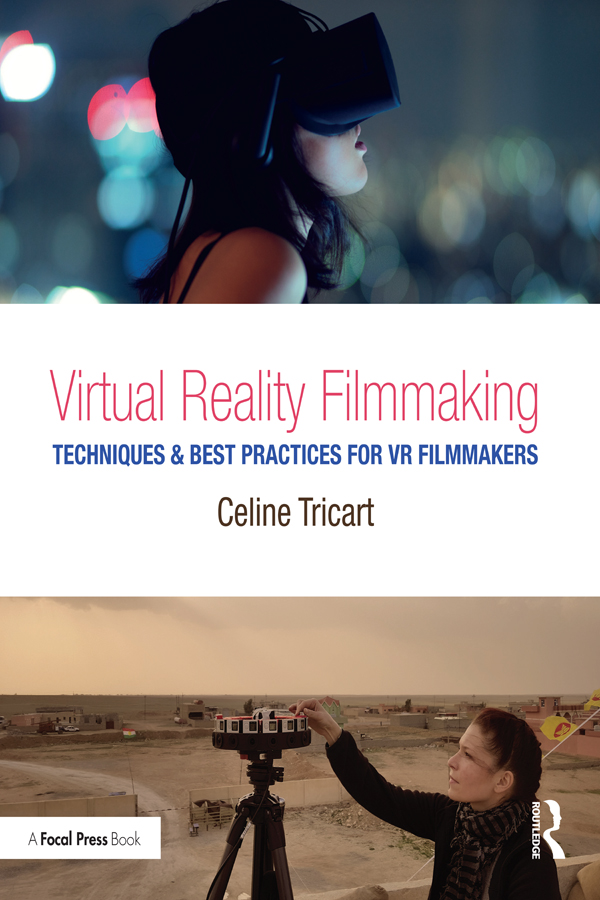 About the Author Celine Tricart is a VR filmmaker and founder of Lucid - photo 1