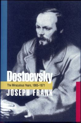 Joseph Frank Dostoevsky: The Miraculous Years, 1865-1871