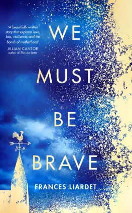 Frances Liardet We Must Be Brave