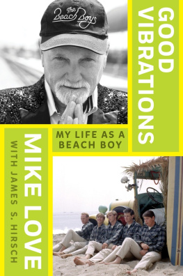 Mike Love Good Vibrations: my life as a beach boy