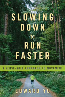 Edward Yu - Slowing Down to Run Faster