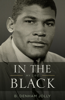 B. Denham Jolly - In the Black: My Life