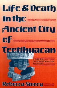 Life and Death in the Ancient City of Teotihuacan A Modern Paleodemographic - photo 1