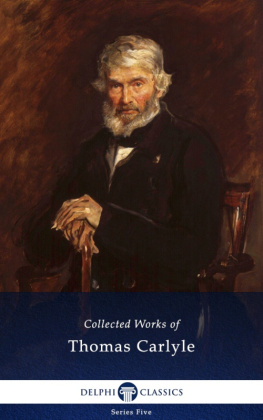 Thomas Carlyle Delphi Collected Works of Thomas Carlyle