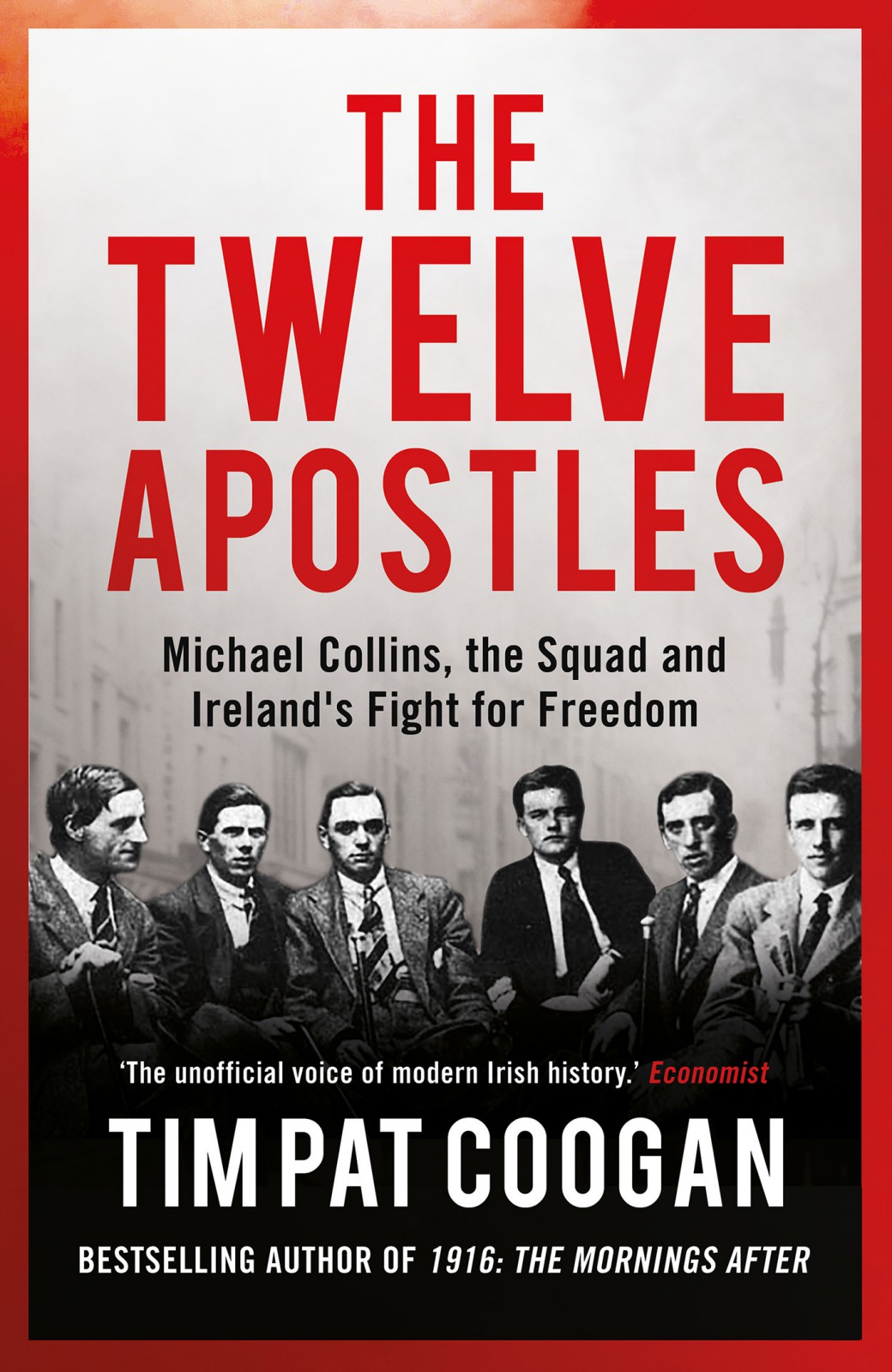 THE TWELVE APOSTLES Tim Pat Coogan wwwheadofzeuscom The story of the - photo 1