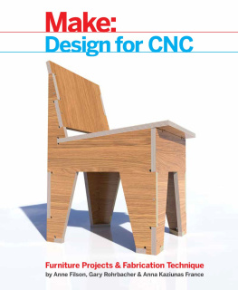 Anne Filson - Make; Design for CNC: Furniture Projects and Fabrication Technique