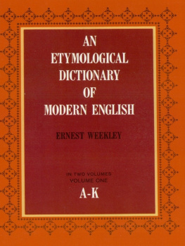 Ernest Weekley - An Etymological Dictionary of Modern English, Vol. 1