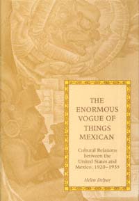 title The Enormous Vogue of Things Mexican Cultural Relations between - photo 1