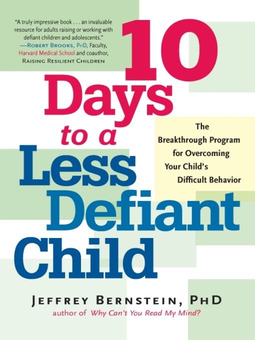 Table of Contents Praise for 10 Days to a Less Defiant Child Dr Bernstein - photo 1