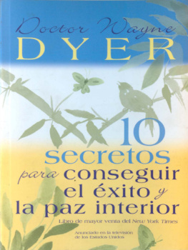 Wayne W. Dyer - 10 secretos para conseguir el exito y la paz interior (10 Secrets for Success and Inner Peace)