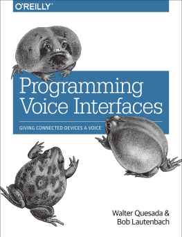 Walter Quesada and Bob Lautenbach - Programming Voice Interfaces