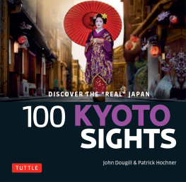 John Dougill - 100 Kyoto Sights: Discover the Real Japan