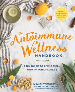 Mickey Trescott - The Autoimmune Wellness Handbook: A DIY Guide to Living Well with Chronic Illness