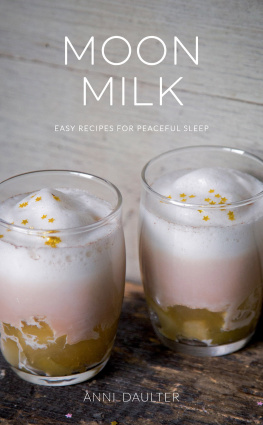 Anni Daulter - Moon Milk: Easy Recipes for Peaceful Sleep