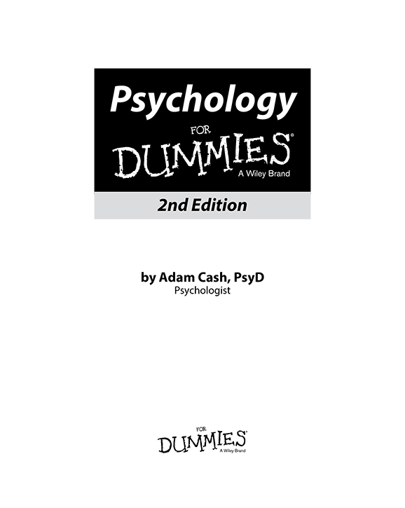 Psychology For Dummies 2nd Edition Published by John Wiley Sons Inc 111 - photo 2