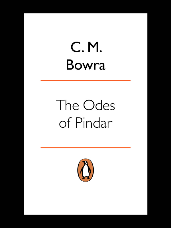 C M Bowra THE ODES OF PINDAR Translated with an Introduction by C M Bowra - photo 1