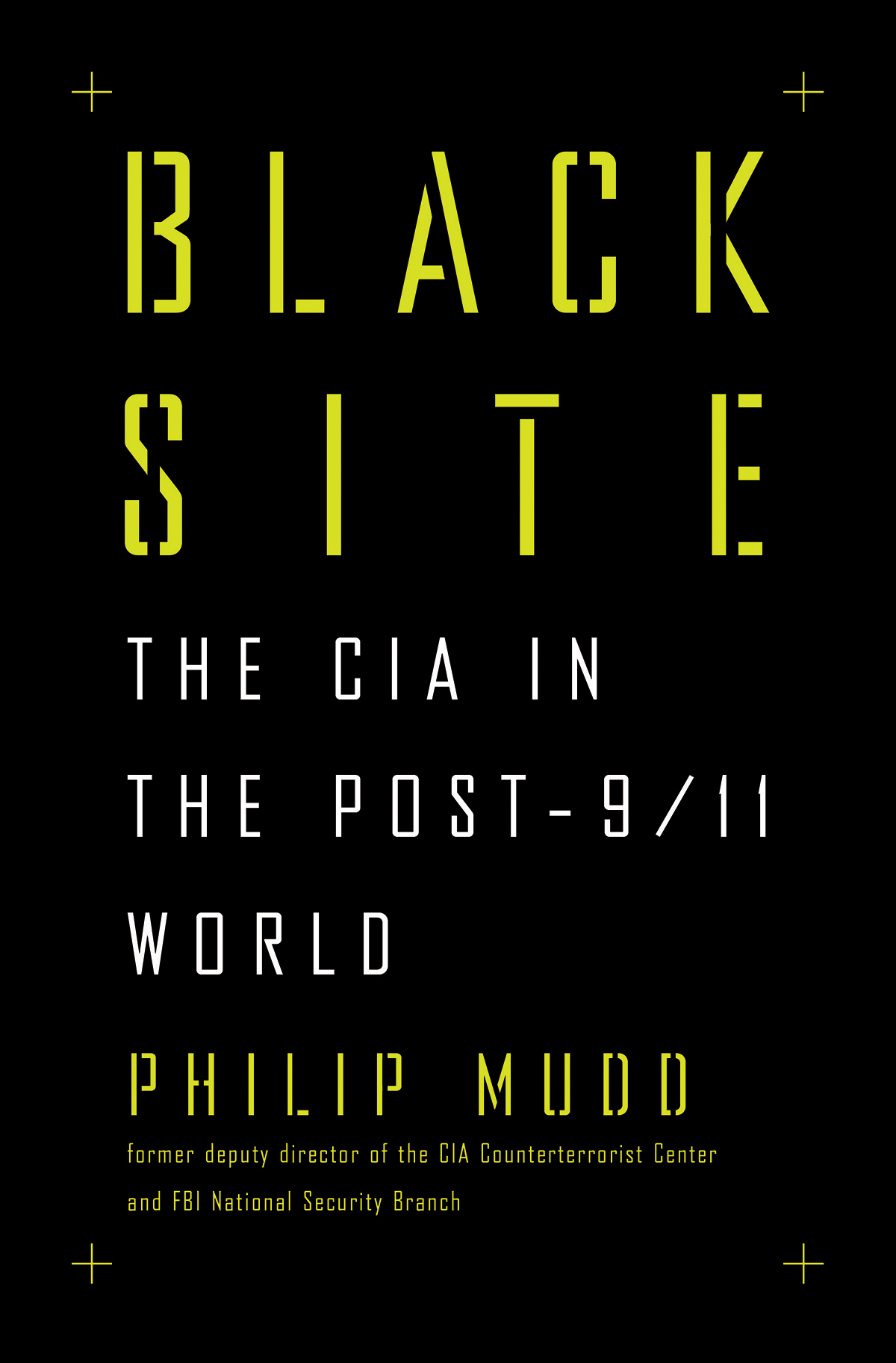 ALSO BY PHILIP MUDD The Head Game High Efficiency Analytic Decision-Making - photo 1