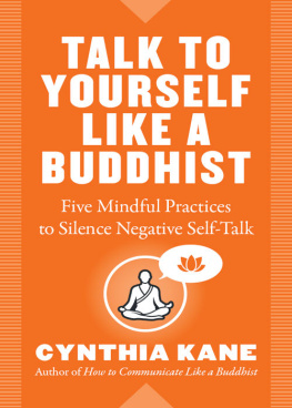 Cynthia Kane Talk to Yourself Like a Buddhist