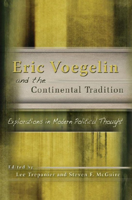 Lee Trepanier - Eric Voegelin and the Continental Tradition: Explorations in Modern Political Thought