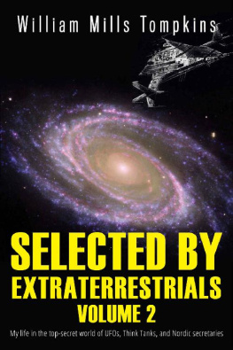 William Tompkins - Selected by Extraterrestrials Volume 2: My life in the top secret world of UFOs, Think Tanks and Nordic secretaries