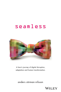 Anders Sorman-Nilsson - Seamless: A Heros Journey of Digital Disruption, Adaptation and Human Transformation