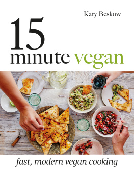 Beskow - 15-Minute Vegan: Fast, modern vegan cooking