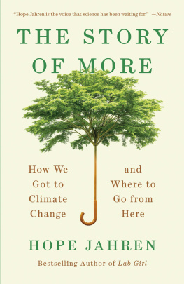 Hope Jahren - The Story of More: How We Got to Climate Change and Where to Go from Here