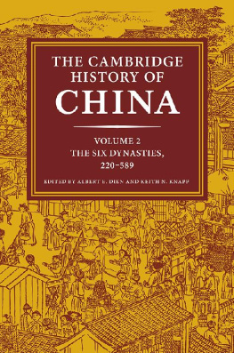 Albert E. Dien The Cambridge History of China: Volume 2, The Six Dynasties, 220–589