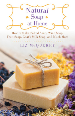 Liz McQuerry - Natural Soap at Home