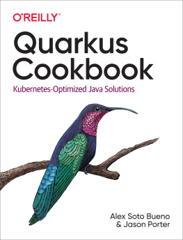 Alex Soto Bueno Quarkus Cookbook: Kubernetes-Optimized Java Solutions