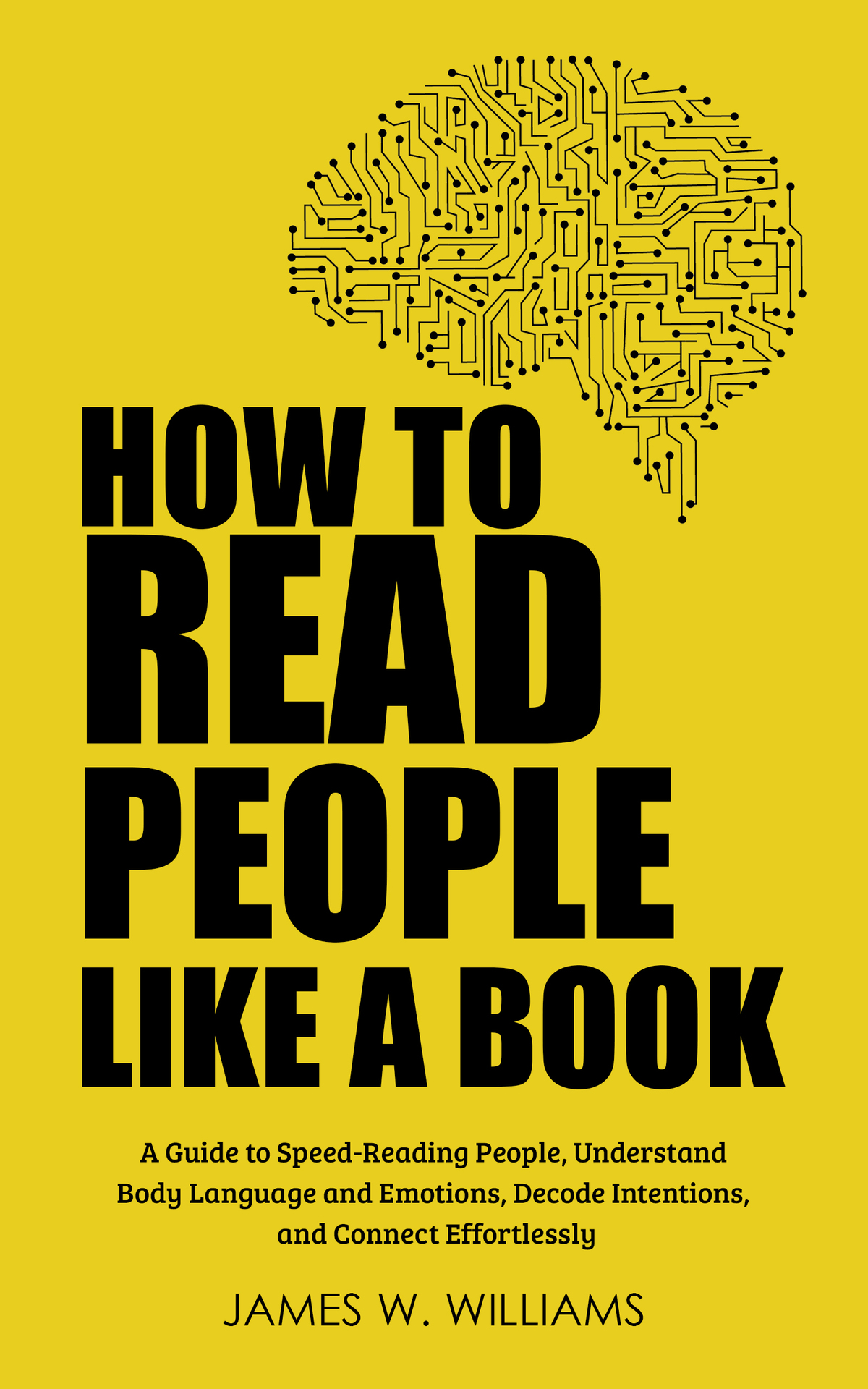 How to Read People Like a Book A Guide to Speed-Reading People Understand Body - photo 1