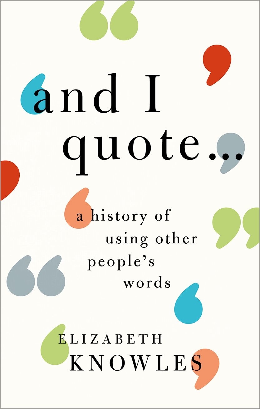 And I Quote A History of Using Other Peoples Words - image 1