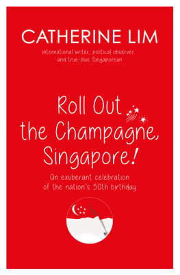 Catherine Lim - Roll Out the Champagne, Singapore!