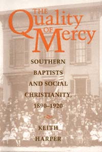 title The Quality of Mercy Southern Baptists and Social Christianity - photo 1