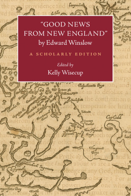 Edward Winslow - Good News from New England by Edward Winslow: A Scholarly Edition