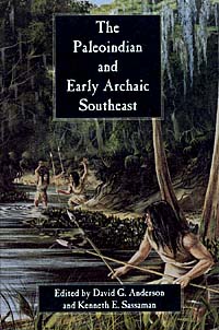 title The Paleoindian and Early Archaic Southeast author Anderson - photo 1