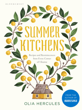 Olia Hercules Summer Kitchens: Recipes and Reminiscences from Every Corner of Ukraine