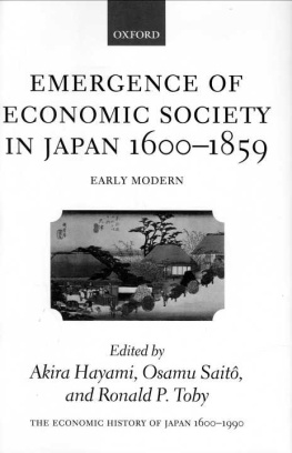 Akira Hayami (editor) - The Economic History of Japan: 1600-1990: Volume 1: Emergence of Economic Society in Japan, 1600-1859 (Economic History of Japan 1660-1990)