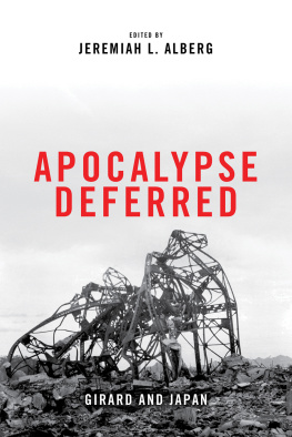 Jeremiah L. Alberg (editor) - Apocalypse Deferred: Girard and Japan