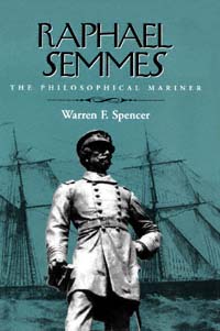title Raphael Semmes The Philosophical Mariner author Spencer - photo 1