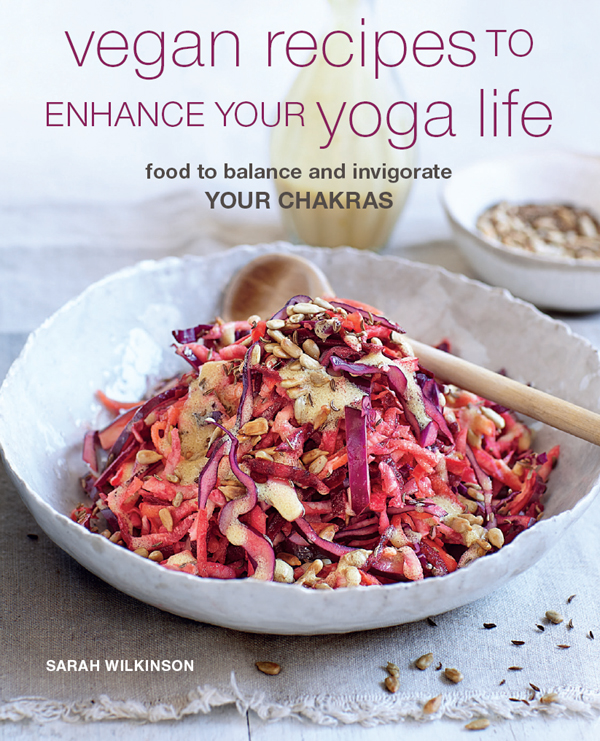 vegan recipes TO ENHANCE YOUR yoga life food to balance and invigorate YOUR - photo 1