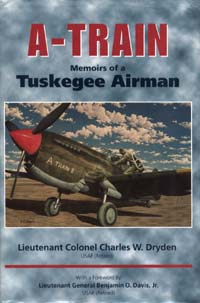 title A-train Memoirs of a Tuskegee Airman author Dryden - photo 1