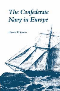 title The Confederate Navy in Europe author Spencer Warren F - photo 1